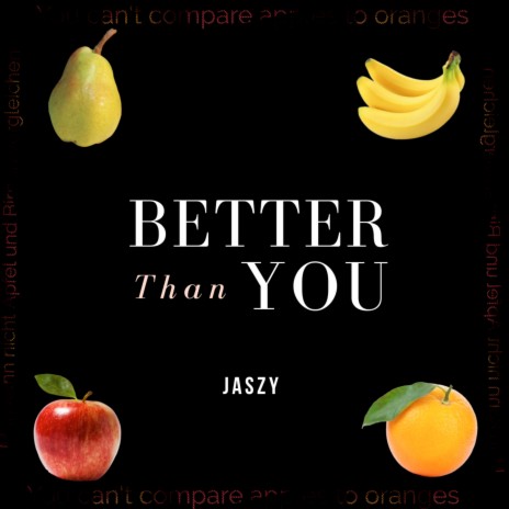 Better Than You | Boomplay Music