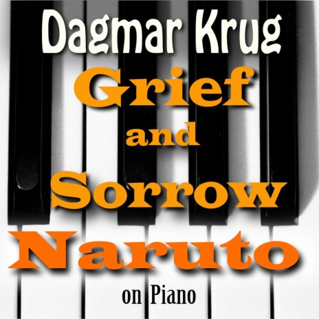 Grief and Sorrow - Naruto on Piano