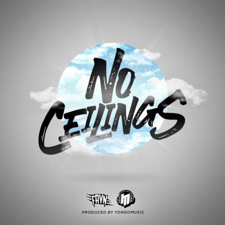 No Ceilings ft. Fayn | Boomplay Music