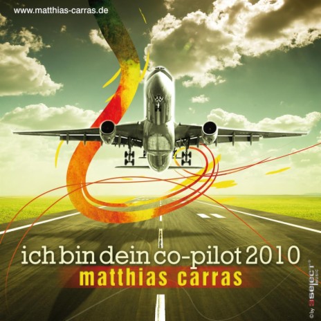 Matthias Carras - Ich bin dein Co-Pilot 2010 (Radio Edit)