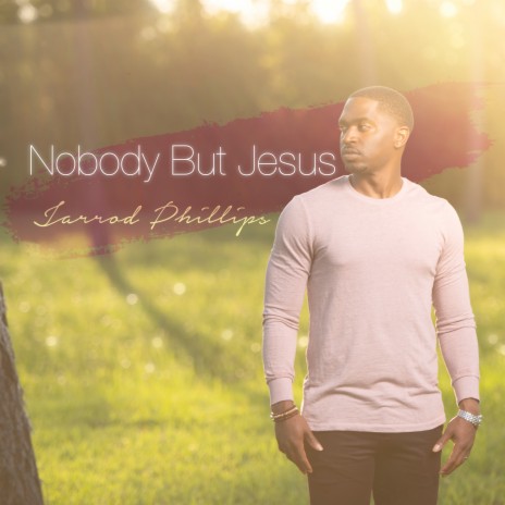 Nobody But Jesus