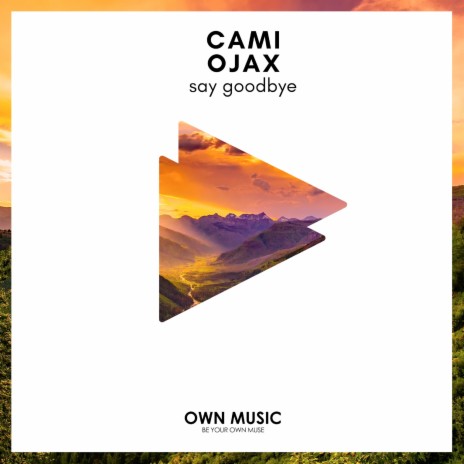 Say Goodbye (Extended Mix) ft. Ojax | Boomplay Music