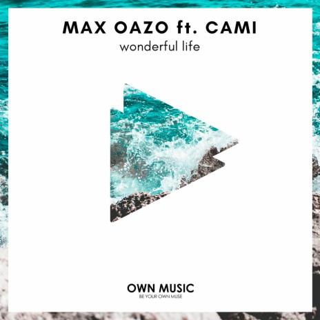 Wonderful Life ft. CAMI | Boomplay Music