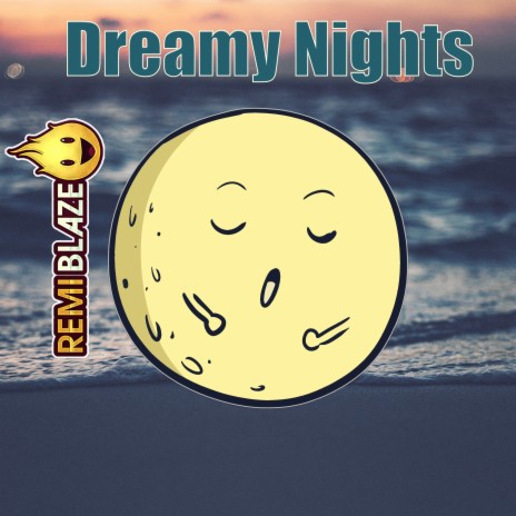 Dreamy Nights | Boomplay Music