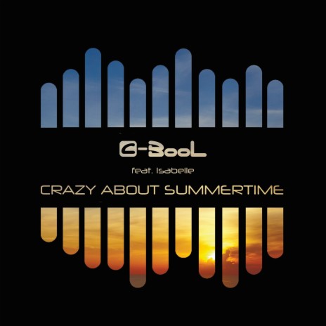 Crazy About Summertime ft. Isabelle | Boomplay Music