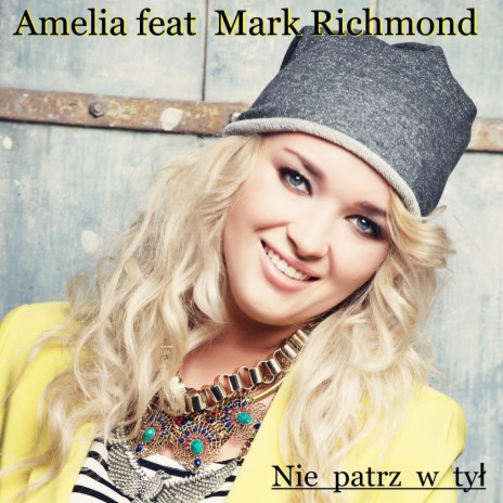 Nie patrz w tył ft. Mark Richmond | Boomplay Music