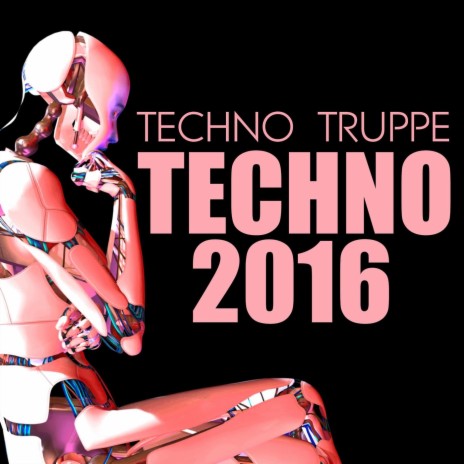 Techno Tanz (Techno 2016)