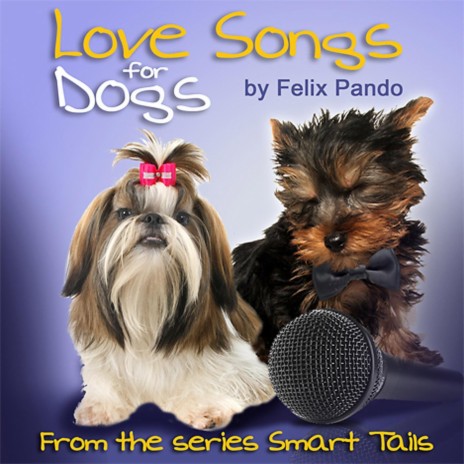 Love Songs For Dogs | Boomplay Music