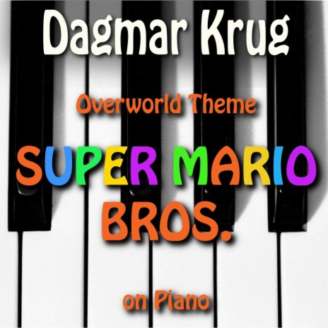 Overworld Theme - Super Mario Bros. on Piano | Boomplay Music
