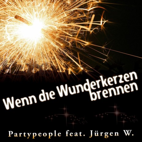 Wenn die Wunderkerzen brennen ft. Jürgen W. | Boomplay Music