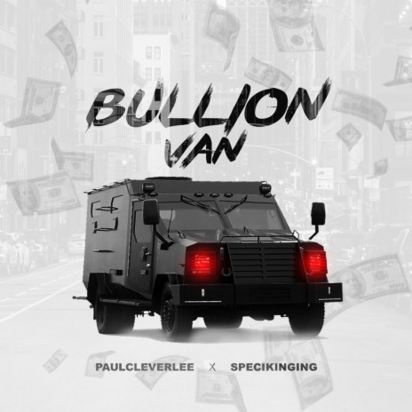 Bullion Van ft. Specikinging | Boomplay Music