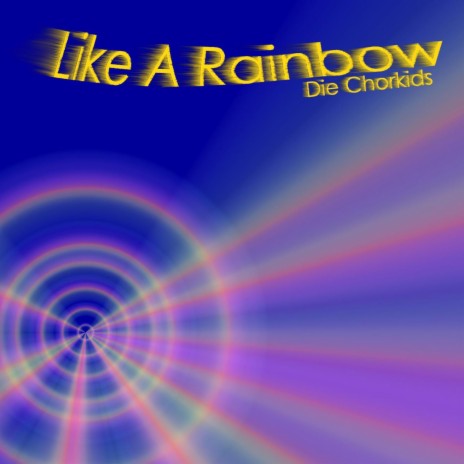 Like A Rainbow | Boomplay Music