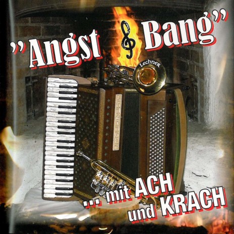 Angst & Bang -  mit ACH und KRACH - Angst & Bang (Medley II) -  Eurovisions Fanfare (Eurovisie Mars.) - Glory, Glory, Halleluja - Smoke on  the water (Radioversion) MP3 Download & Lyrics