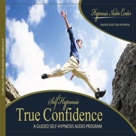 True Confidence - Guided Self-Hypnosis | Boomplay Music