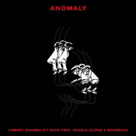 ANOMALY ft Kojo-Trip, Daud, A-Clipse & Mo | Boomplay Music