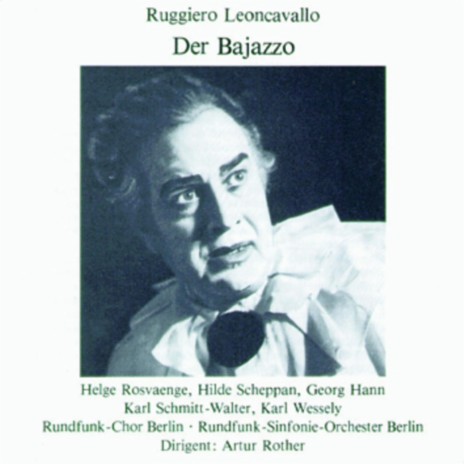 Die Komödie der Colombine (Bajazzo) ft. Helge Rosvaenge, Hilde Scheppan, Rundfunk - Symphonie - Orchester Berlin, Karl Schmitt - Walter, Rundfunk - Chor Berlin & Georg Hann | Boomplay Music