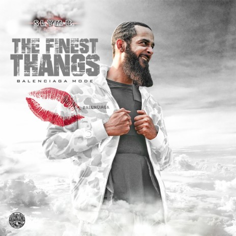 The Finest Thangs (Balenciaga Mode) | Boomplay Music