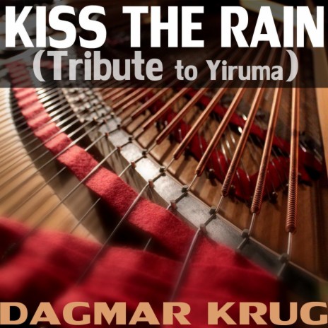Kiss the Rain (Tribute to Yiruma) | Boomplay Music