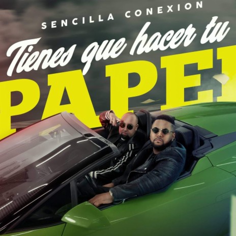 Tienes Que Hacer Tu Papel | Boomplay Music