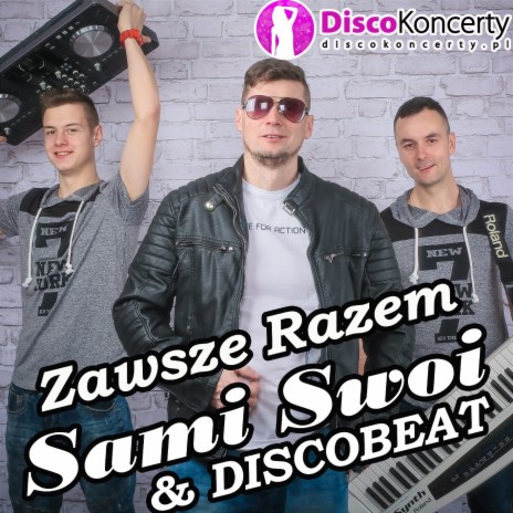 Zawsze razem (Radio Edit) ft. Discobeat | Boomplay Music