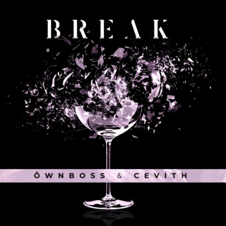Break ft. Cevith | Boomplay Music