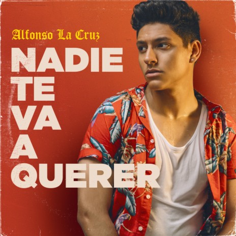 Nadie Te Va A Querer | Boomplay Music