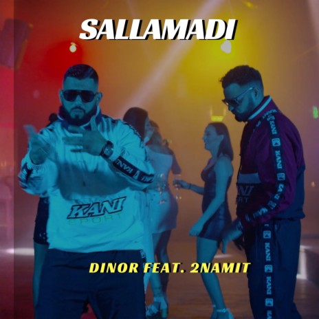 Sallamadi ft. 2Namit | Boomplay Music