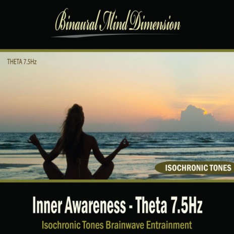 Inner Awareness - Theta 7.5Hz: Isochronic Tones Brainwave Entrainment | Boomplay Music