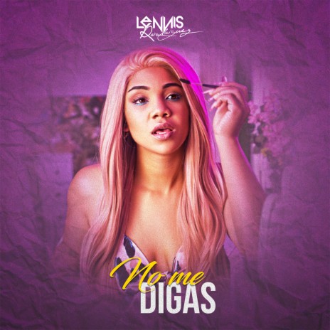 No Me Digas | Boomplay Music