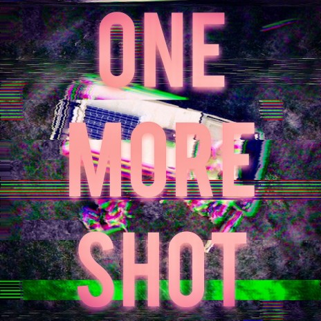 One More Shot | Boomplay Music