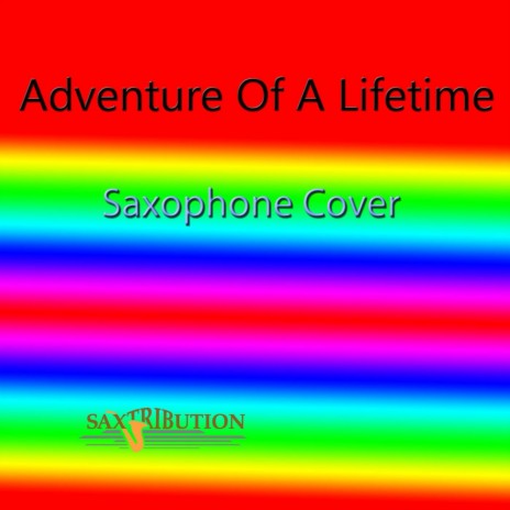 Adventure Of A Lifetime | Boomplay Music