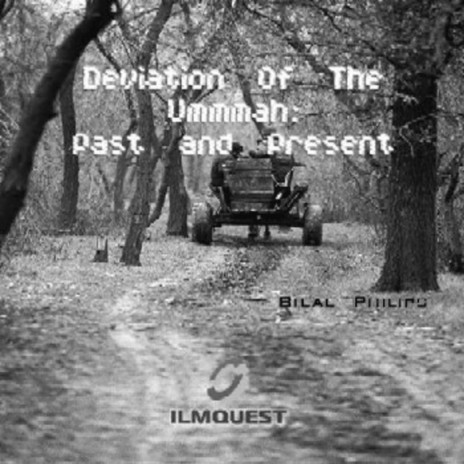 Deviation of the Ummah: Past & Present, Pt. 2 | Boomplay Music