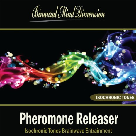 Pheromone Releaser: Isochronic Tones Brainwave Entrainment | Boomplay Music