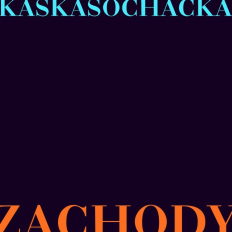 Zachody | Boomplay Music