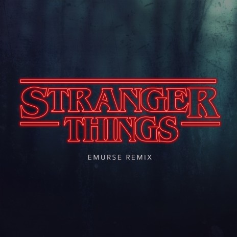 Stranger Things (Remix) | Boomplay Music