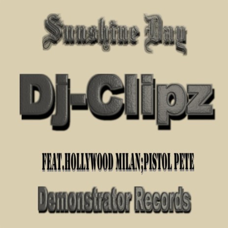 Sunshine Day ft. Clipz, Hollywood Milan, Pistol Pete & feat.Boss Rod | Boomplay Music