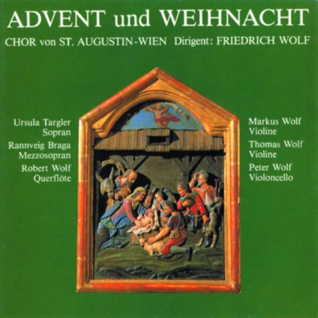 Stille Nacht, heilige Nacht ft. Peter Wolf, Chorvereinigung St. Augustin, Robert Wolf, Markus Wolf, Ursula Targler & Rannveig Braga