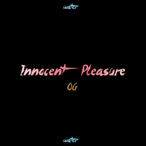 Innocent Pleasure | Boomplay Music