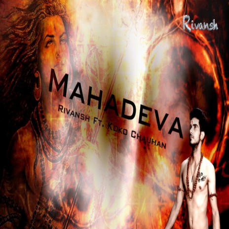 Mahadeva ft. Koko Chauhan | Boomplay Music