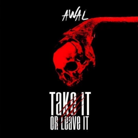 Take It Or Leave It | Boomplay Music