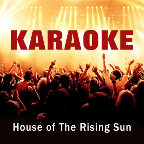 House Of The Rising Sun (Karaoke)