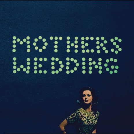 Mothers Wedding | Boomplay Music