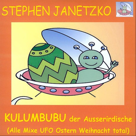 UFO ohne Klo (Kulumbubu 1) (Arne Ghosh-Mix)