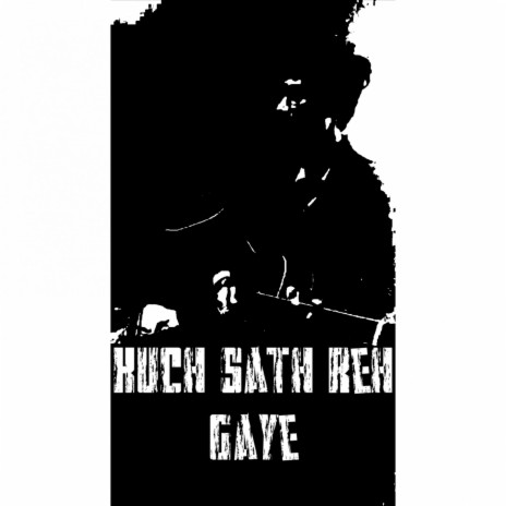 Kuch Sath Reh Gaye | Boomplay Music