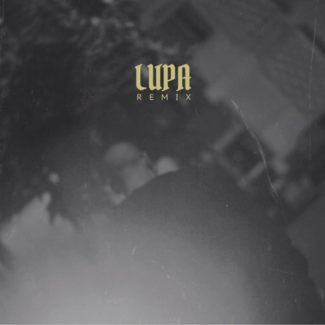 Lupa (Remix)