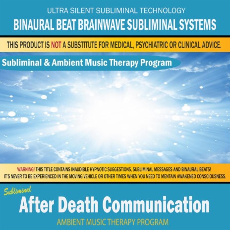 After Death Communication - Subliminal & Ambient Music Therapy 2