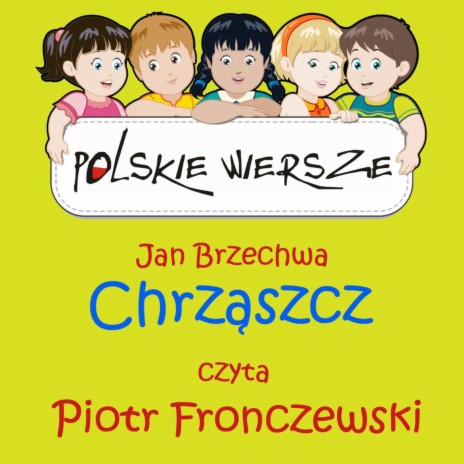 Polskie Wiersze / Jan Brzechwa - Chrzaszcz | Boomplay Music