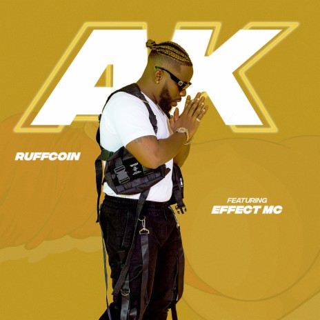 Ak ft. Effect Mc | Boomplay Music