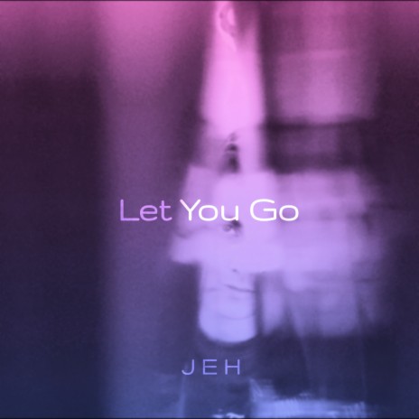 Let You Go ft. Prisha | Boomplay Music