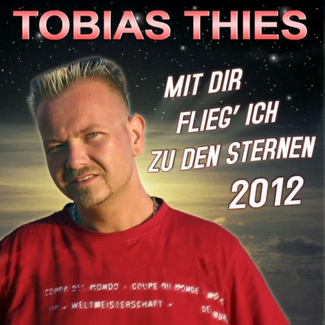 Mit Dir flieg’ ich zu den Sternen 2012 (Remix) | Boomplay Music